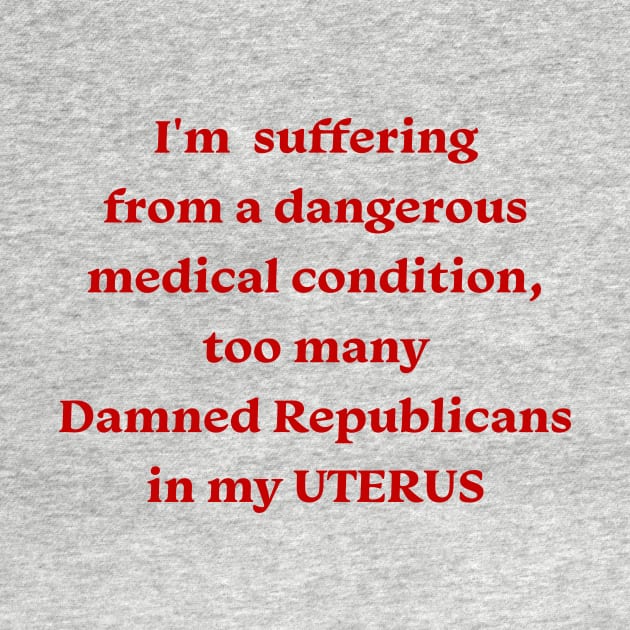 Republicans Out of my Uterus by EspPhoenix